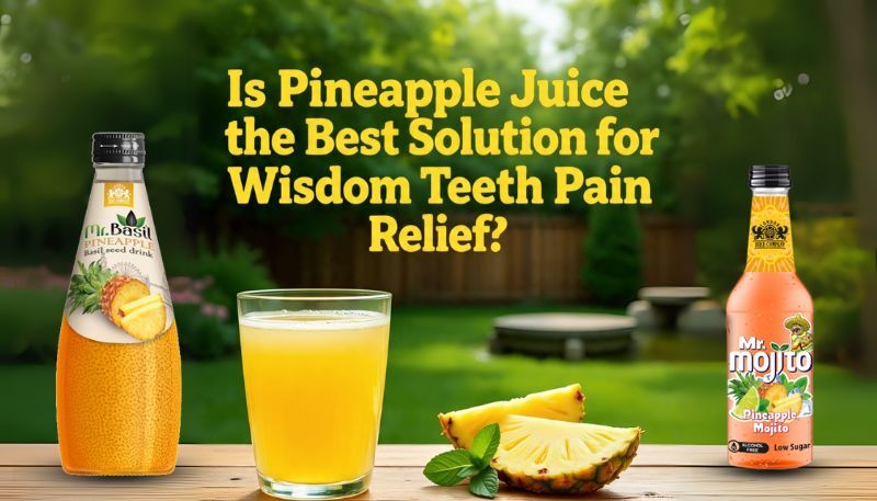 Pineapple juice drink shown with fresh fruit and bottles of Mr. Mojito and Mr. Basil, promoting benefits for wisdom teeth recovery